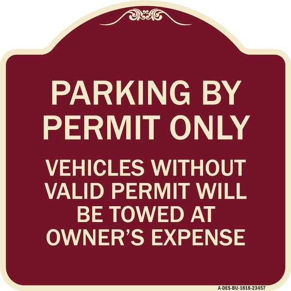Parking by Permit Vehicles w/o Valid Permit Towed Owners Expense Alum, 18" L, 18" H, BU-1818-23457